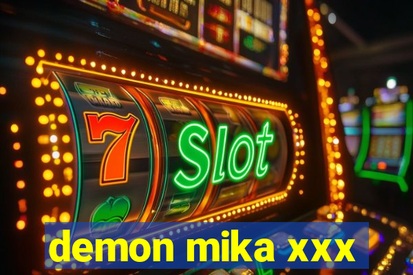 demon mika xxx